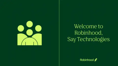 Robinhood以1.4亿美元收购Say Technologies
