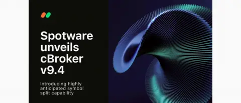 Spotware 发布 cBroker v9.4 后台解决方案,新增 Symbol Split 功能