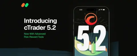 Spotware 发布 cTrader 5.2,新增高级风险回报工具