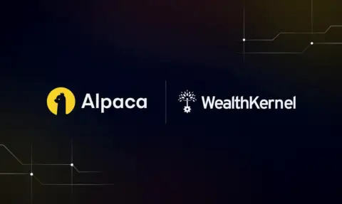 Alpaca 拟收购 WealthKernel,进军英国与欧盟市场