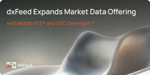 dxFeed 将 MOON ATS 与 OTC Overnight 纳入其标准化数据流