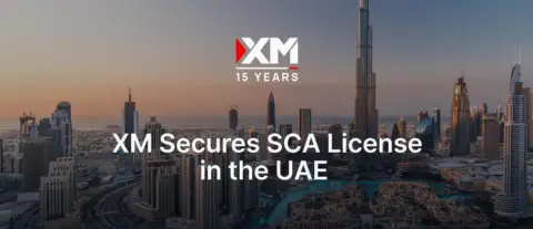 XM获阿联酋SCA第五类牌照,正式进军迪拜市场
