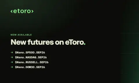 eToro 推出纳米级期货,覆盖美国四大股指