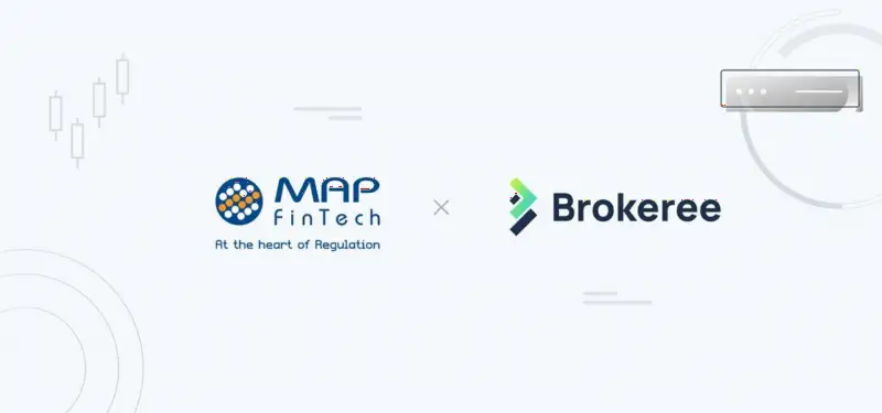MAP FinTech 监管报告工具与 Brokeree Solutions 流动性桥接整合