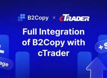 B2Broker旗下B2Copy与Spotware的cTrader交易平台完成全面整合