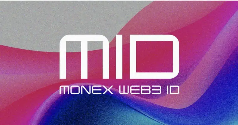 Monex推出Monex Web3 ID公开测试版