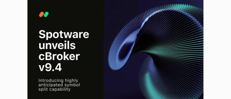 Spotware 发布 cBroker v9.4 后台解决方案,新增 Symbol Split 功能