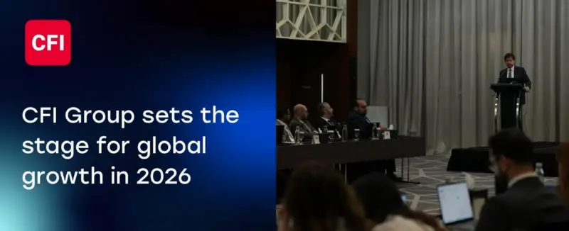 CFI金融集团迪拜举行2026战略管理会议,聚焦科技与国际扩张