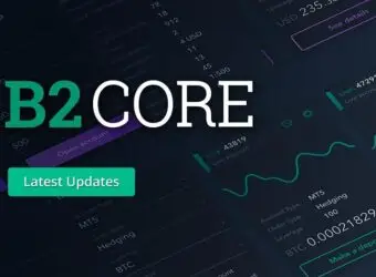 B2Broker 更新 B2Core 客户后台,新增多项功能并提升整体性能