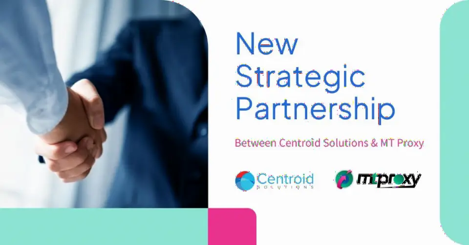 Centroid与MT Proxy达成战略合作,为外汇经纪商提供连接解决方案