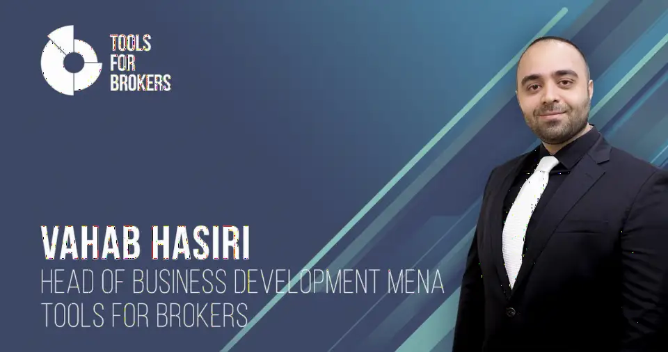 Tools for Brokers 任命 Vahab Hasiri 为中东及北非业务发展主管