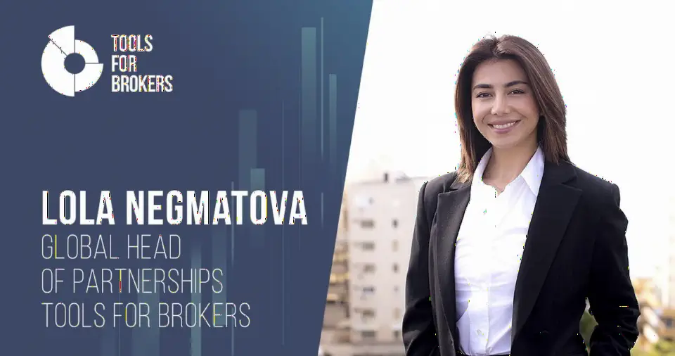 Tools for Brokers 晋升 Lola Negmatova 为全球合作伙伴负责人