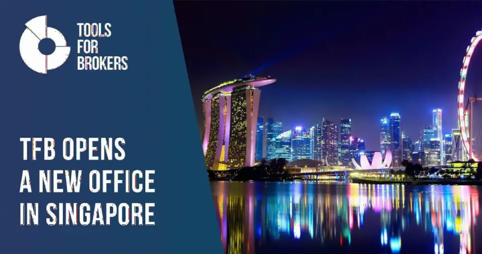 Tools for Brokers 新加坡新办公室开业,强化亚太市场布局