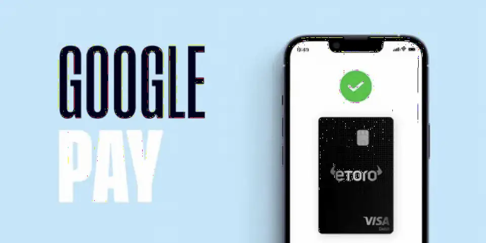 eToro英国客户现可通过Google Pay使用eToro卡