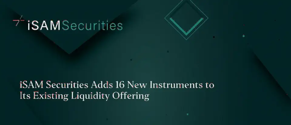 iSAM Securities 新增16种流动性工具,包括中国H股与大宗商品
