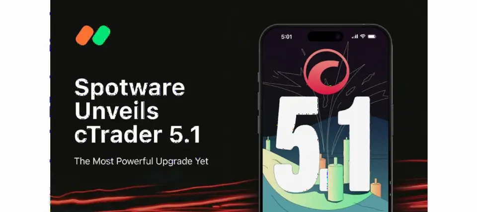 Spotware 发布 cTrader 5.1：多平台升级，强化移动端与算法交易