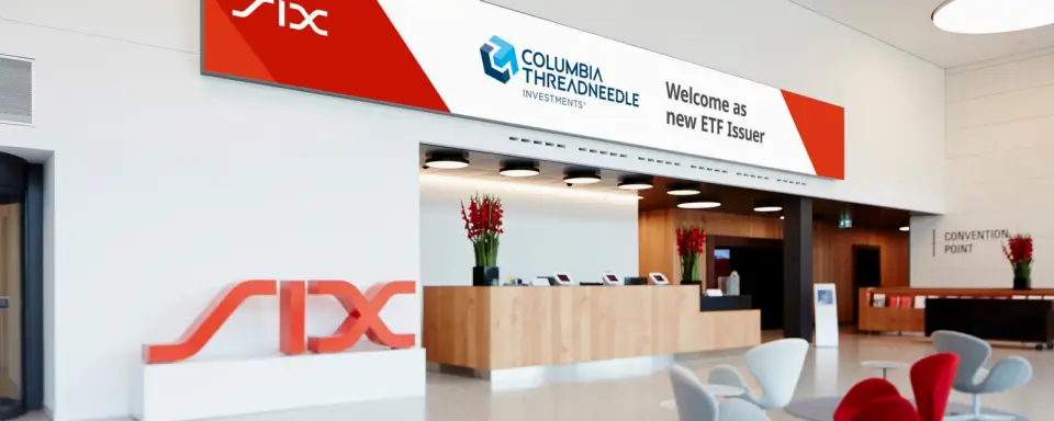 SIX 迎来 Columbia Threadneedle Investments 成为新 ETF 发行人
