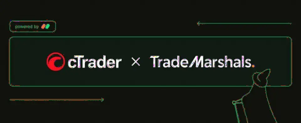 Trade Marshals正式携手cTrader平台 强调透明执行与Traders First™理念 打造长期可持续交易生态