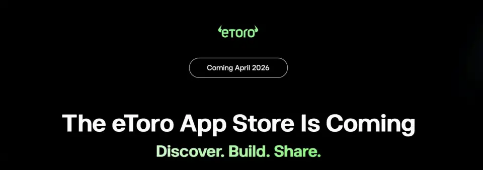 eToro宣布即将推出eToro App Store，连接投资者、AI开发者与开发者