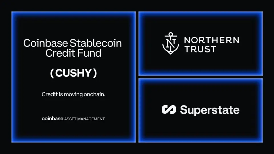 Coinbase Asset Management 推出代币化信贷基金 CUSHY