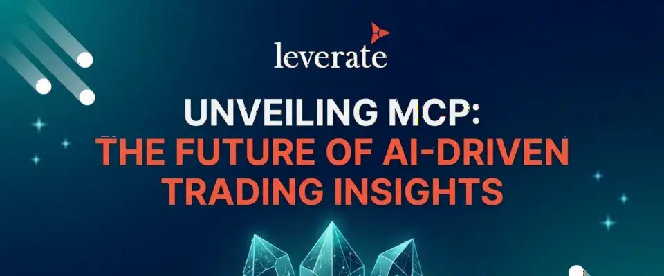 Leverate 推出 MCP 服务器解决方案,让经纪商与自营交易公司直连 AI 助手
