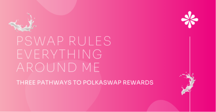 获得 Polkaswap 奖励的三种途径