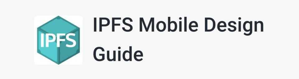 为了把 IPFS 协议塞到手机里,官方推出了一份设计指南