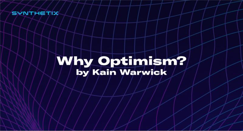 Synthetix创始人:为什么Synthetix选择Optimism扩容方案?