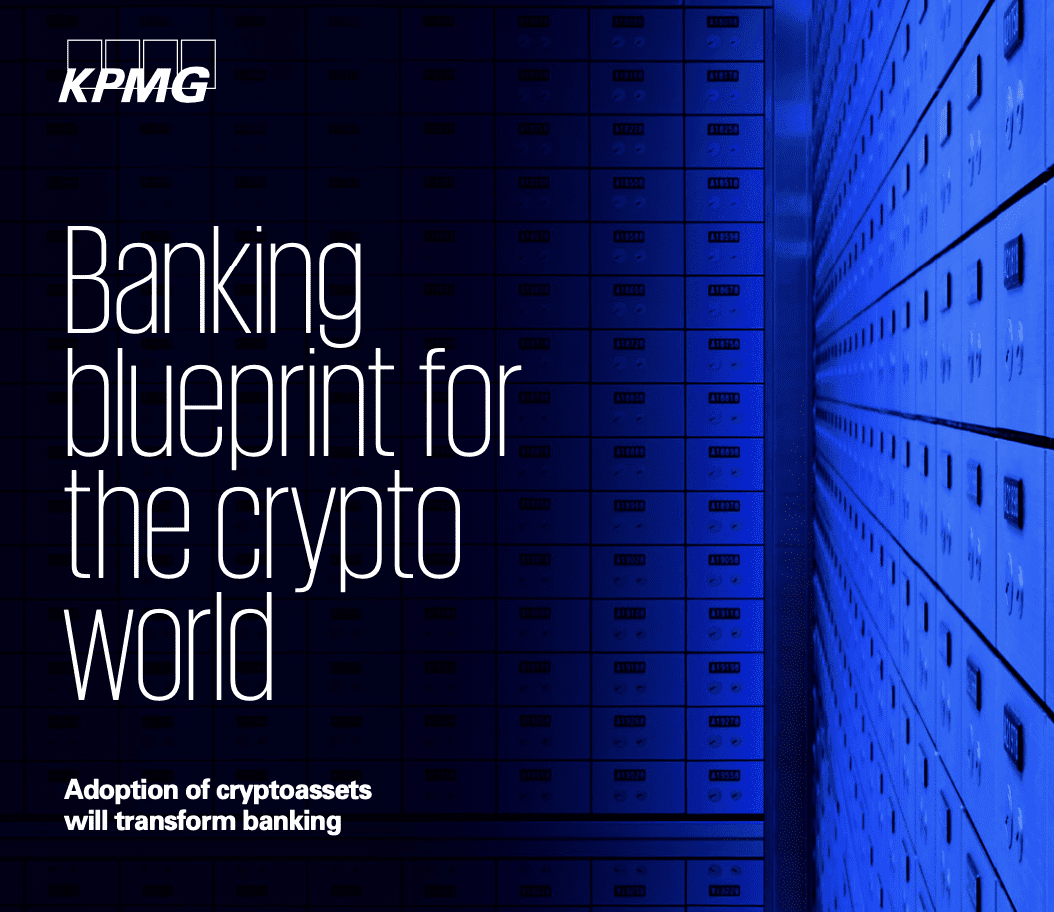毕马威(KPMG)报告:银行不能承受“错过”加密货币