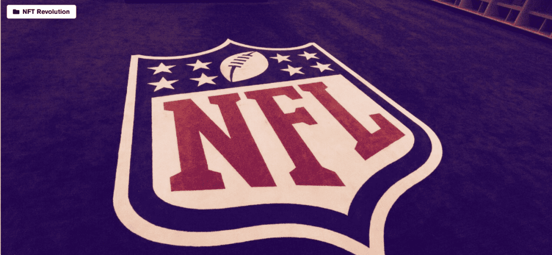 NFT革命:NBA 成为第一个吃螃蟹的联盟,NFL又该何去何从?