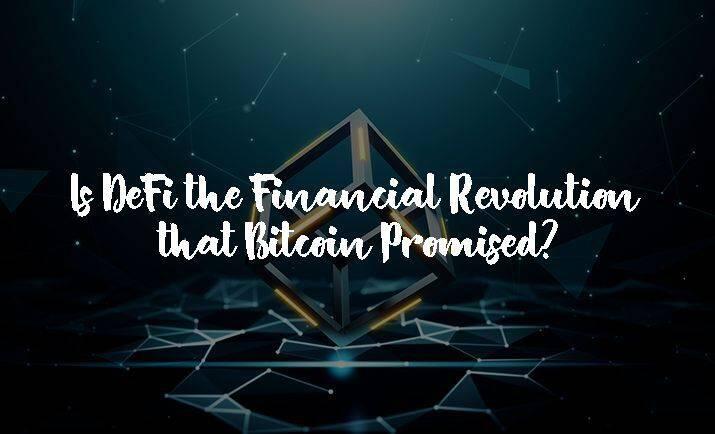 DeFi会是a href='https://www.btcfans.com/tag/1/' target='_black'比特币/a承诺的金融革命吗?