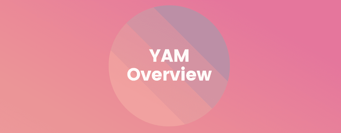 红薯(Yam)发布2021发展路线图,启动投资产品 YDS 和孵化器 Yam Factory