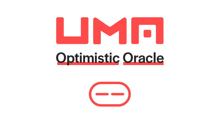 UMA 已正式上线 Optimistic Oracle