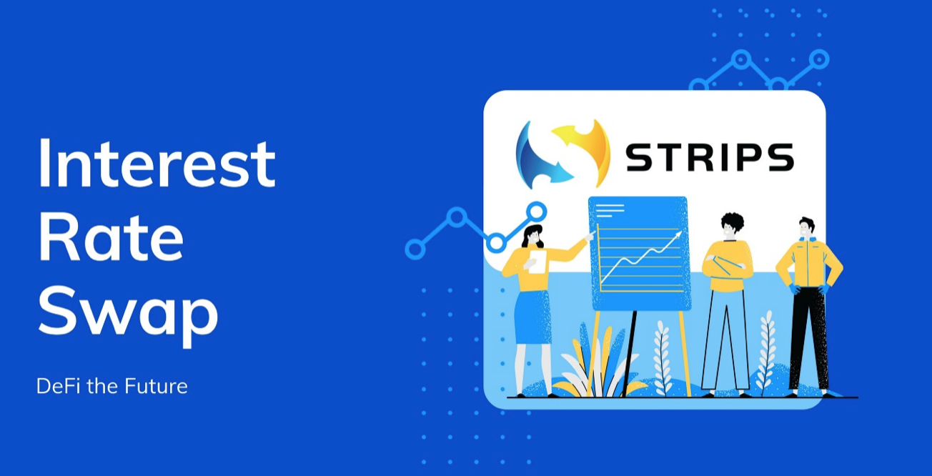 将利率互换带入 DeFi,读懂固定收益平台 Strips Finance 机制与应用场景