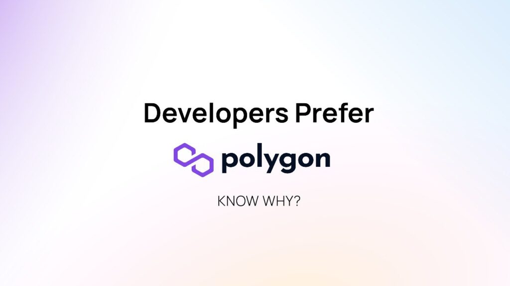 為什么 Web3 開發人員選擇 Polygon 而不是其他解決方案