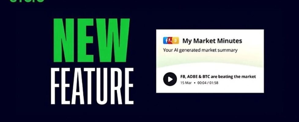 eToro推出My Market Minutes功能,AI驱动的个性化每日市场更新助力投资者随时掌握动态
